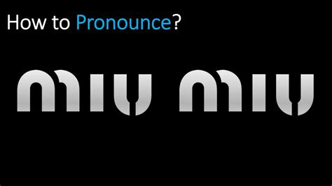 miu miu pronunciation|how do you pronounce moschino.